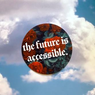 the future is accessible.